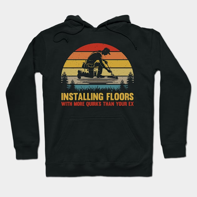 Retro Funny Flooring Installer Vintage Floor Installation Humor Hoodie by Graphic Monster